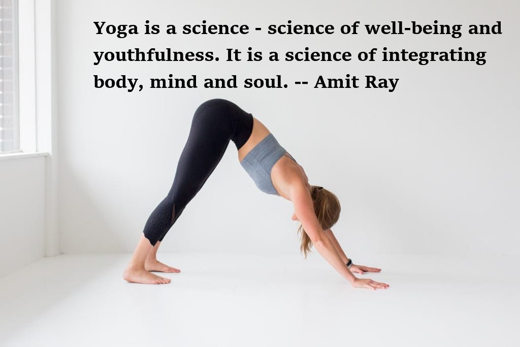 Yoga is not a religion. It is a science, science of well-being, science of youthfulness, science of integrating body, mind and soul. -- Amit Ray
